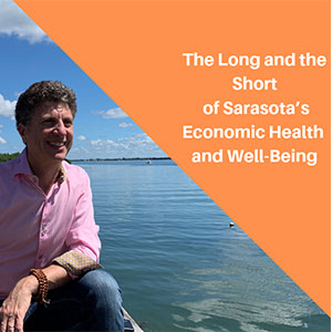 The Long and the Short of Sarasota’s Economic Health and Well-Being thumbnail